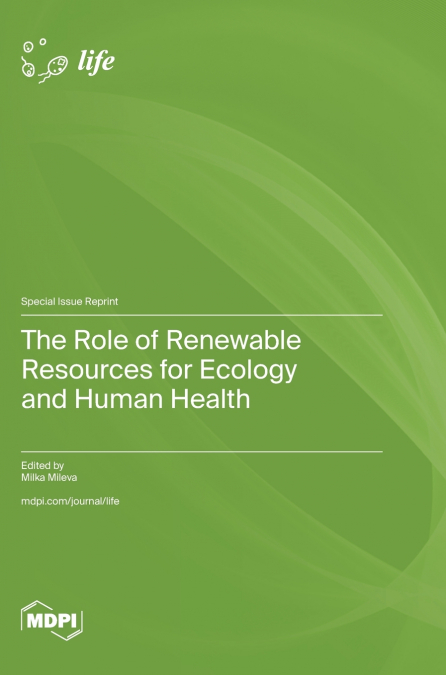 The Role of Renewable Resources for Ecology and Human Health
