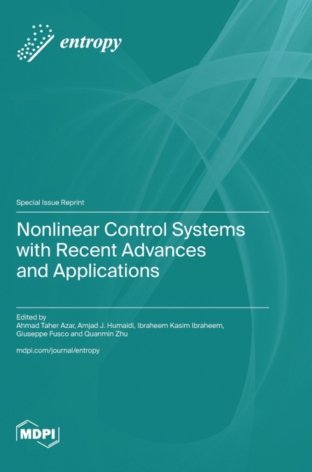 Nonlinear Control Systems with Recent Advances and Applications