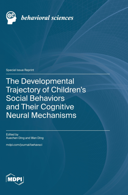 The Developmental Trajectory of Children’s Social Behaviors and Their Cognitive Neural Mechanisms