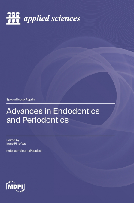 Advances in Endodontics and Periodontics