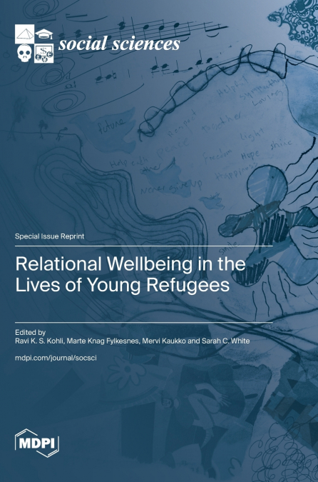 Relational Wellbeing in the Lives of Young Refugees