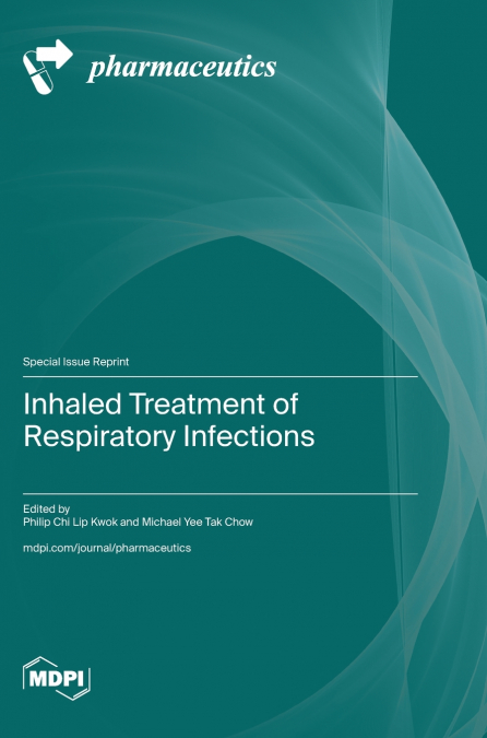 Inhaled Treatment of Respiratory Infections