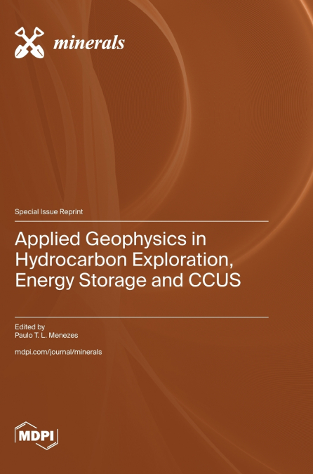 Applied Geophysics in Hydrocarbon Exploration, Energy Storage and CCUS
