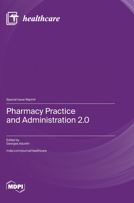 Pharmacy Practice and Administration 2.0