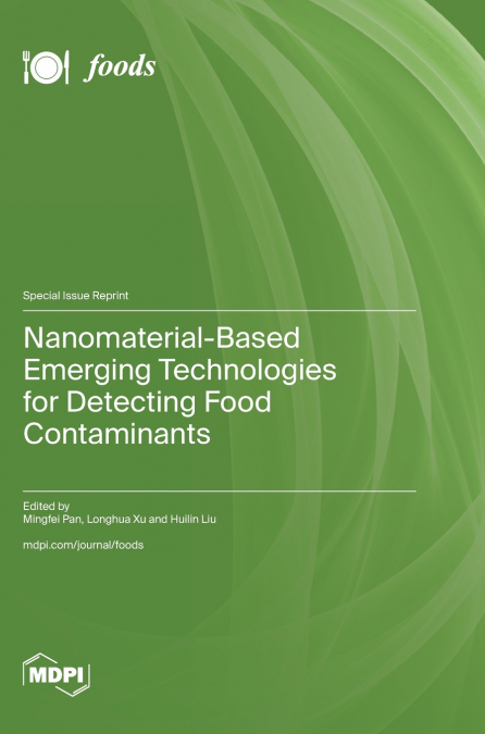 Nanomaterial-Based Emerging Technologies for Detecting Food Contaminants