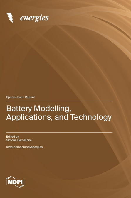Battery Modelling, Applications, and Technology