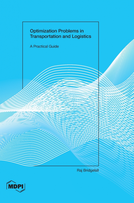 Optimization Problems in Transportation and Logistics