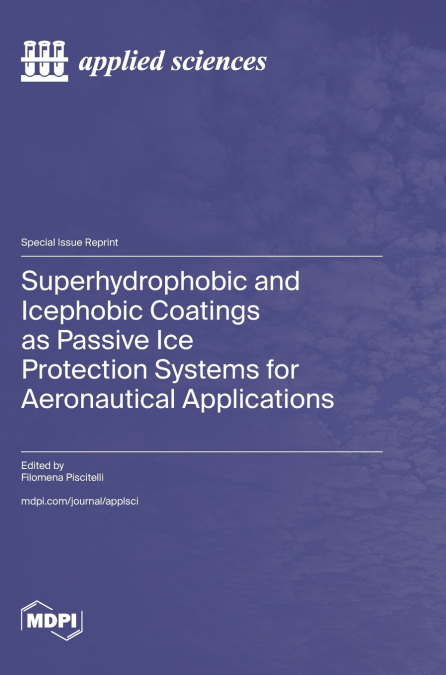 Superhydrophobic and Icephobic Coatings as Passive Ice Protection Systems for Aeronautical Applications