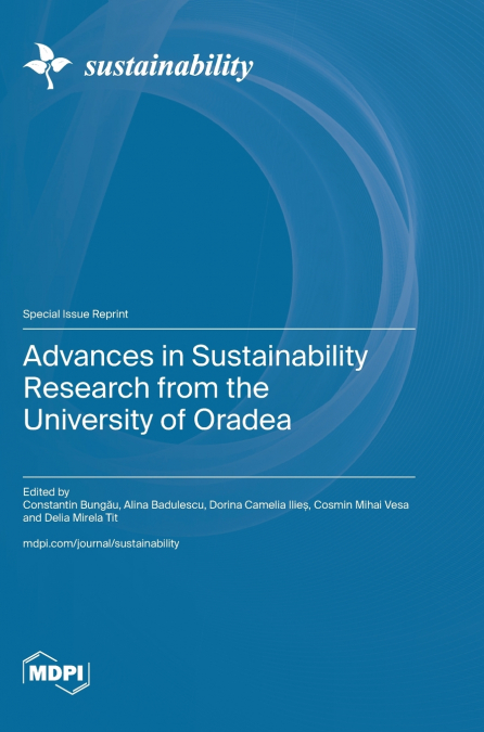 Advances in Sustainability Research from the University of Oradea