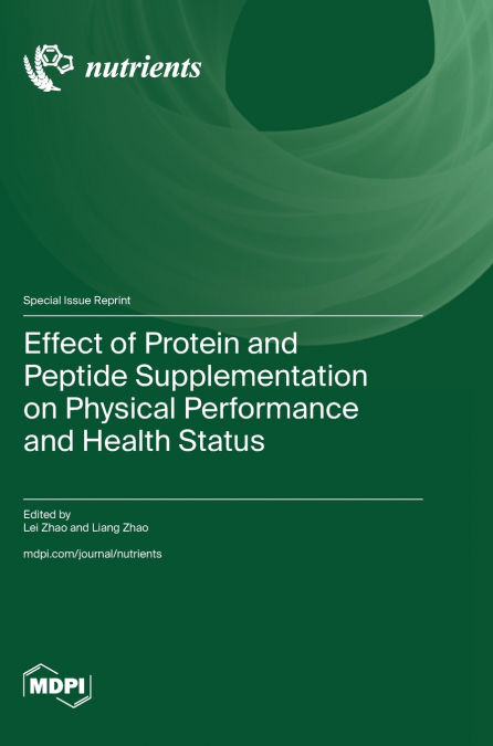 Effect of Protein and Peptide Supplementation on Physical Performance and Health Status