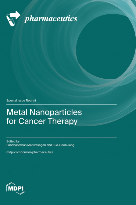 Metal Nanoparticles for Cancer Therapy