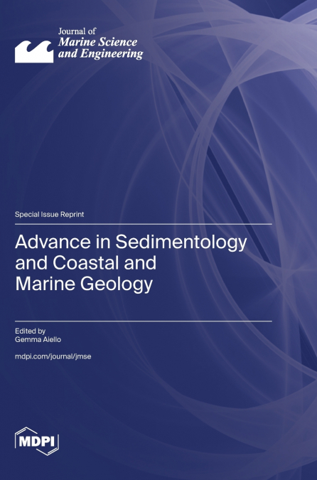 Advance in Sedimentology and Coastal and Marine Geology