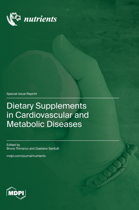 Dietary Supplements in Cardiovascular and Metabolic Diseases