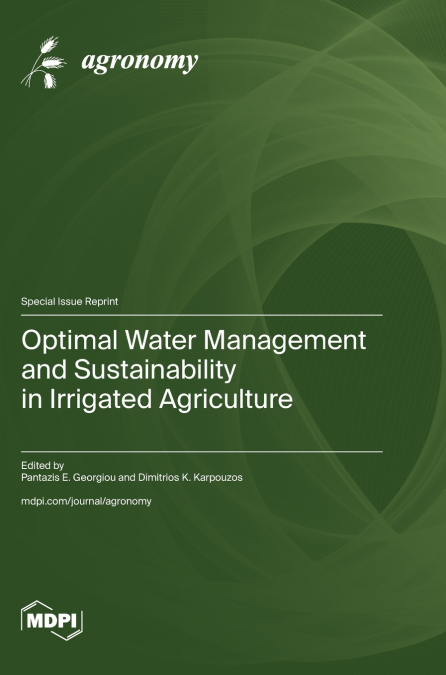 Optimal Water Management and Sustainability in Irrigated Agriculture
