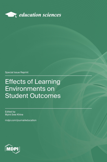 Effects of Learning Environments on Student Outcomes