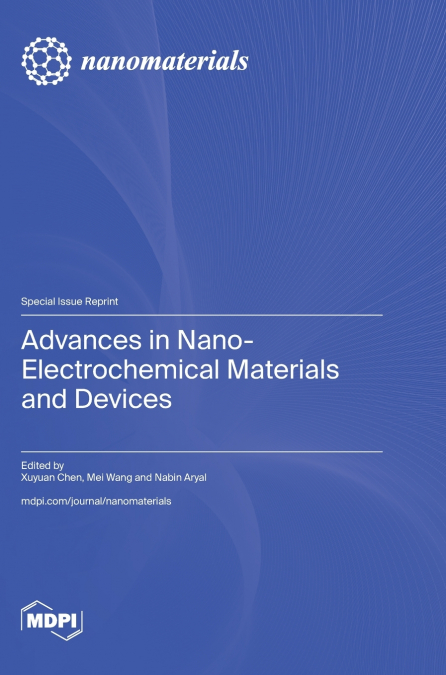 Advances in Nano-Electrochemical Materials and Devices