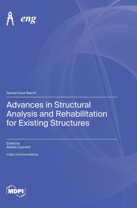 Advances in Structural Analysis and Rehabilitation for Existing Structures