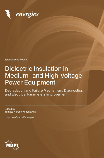 Dielectric Insulation in Medium- and High-Voltage Power Equipment