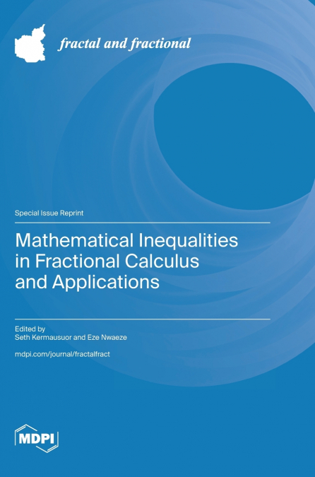 Mathematical Inequalities in Fractional Calculus and Applications