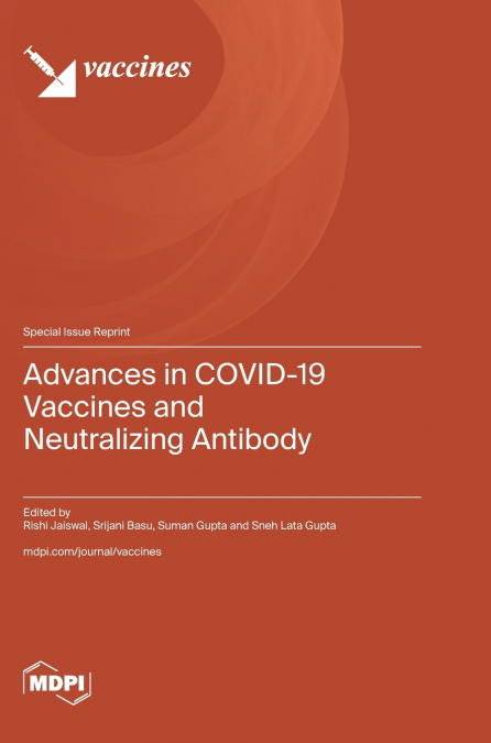Advances in COVID-19 Vaccines and Neutralizing Antibody