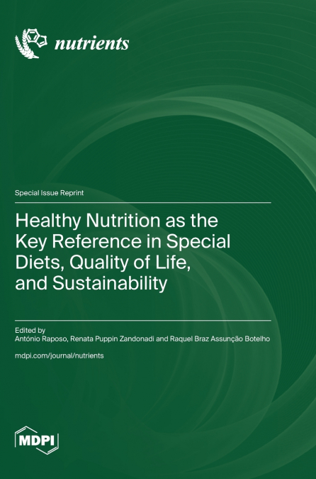 Healthy Nutrition as the Key Reference in Special Diets, Quality of Life, and Sustainability