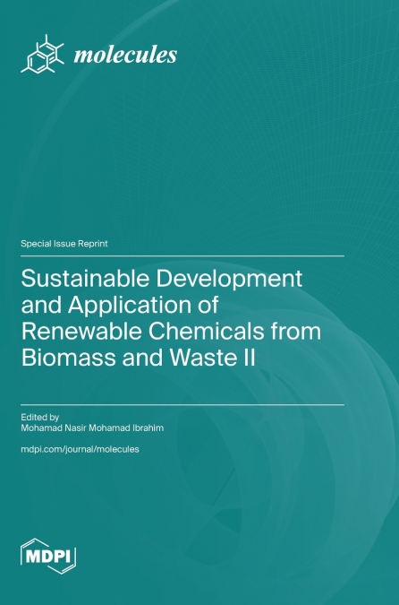 Sustainable Development and Application of Renewable Chemicals from Biomass and Waste II