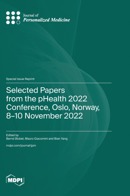 Selected Papers from the pHealth 2022 Conference, Oslo, Norway, 8-10 November 2022