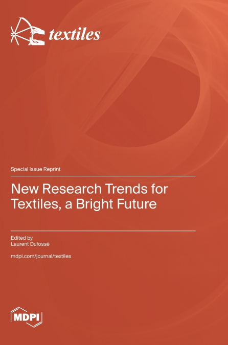 New Research Trends for Textiles, a Bright Future