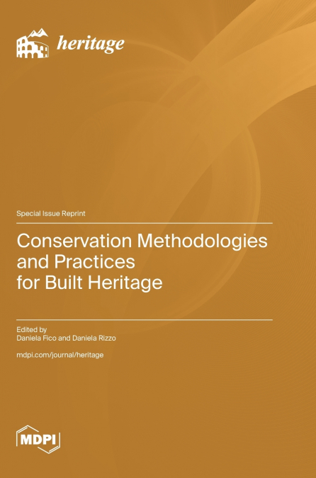 Conservation Methodologies and Practices for Built Heritage