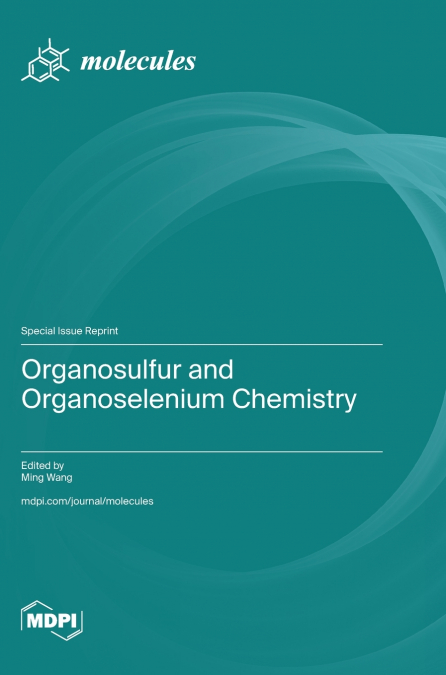 Organosulfur and Organoselenium Chemistry