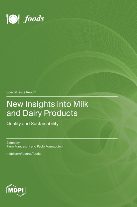 New Insights into Milk and Dairy Products