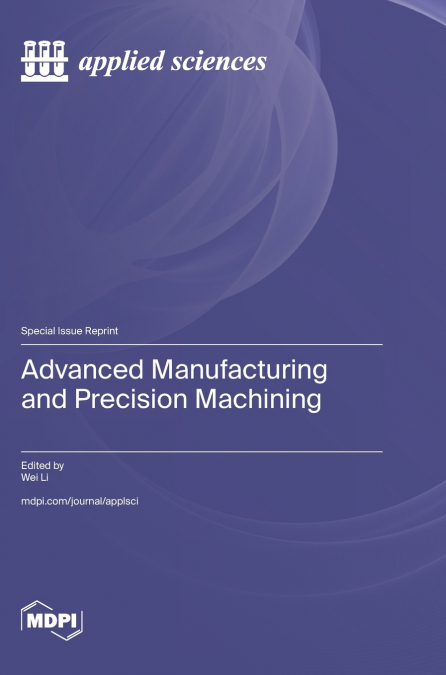 Advanced Manufacturing and Precision Machining