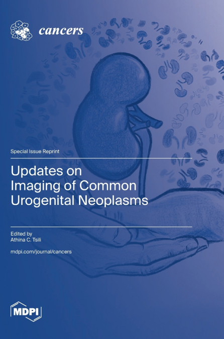 Updates on Imaging of Common Urogenital Neoplasms