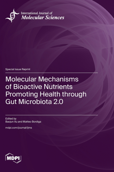 Molecular Mechanisms of Bioactive Nutrients Promoting Health through Gut Microbiota 2.0