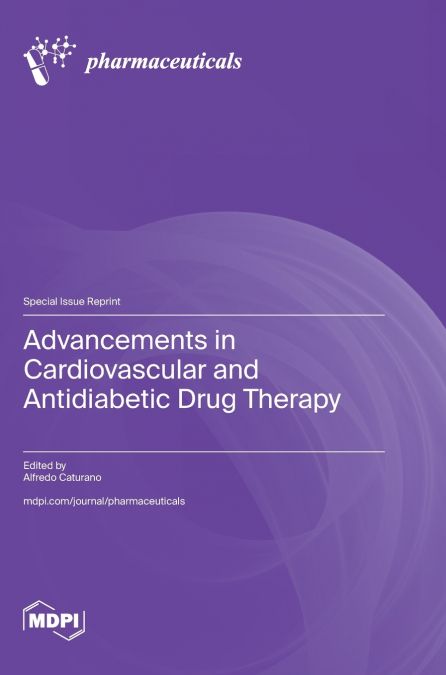 Advancements in Cardiovascular and Antidiabetic Drug Therapy