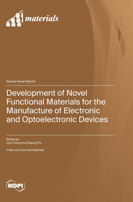 Development of Novel Functional Materials for the Manufacture of Electronic and Optoelectronic Devices