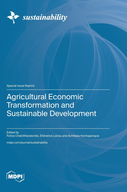 Agricultural Economic Transformation and Sustainable Development