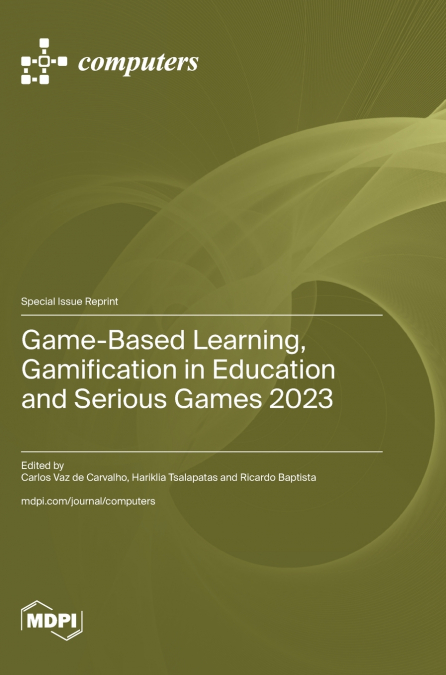 Game-Based Learning, Gamification in Education and Serious Games 2023