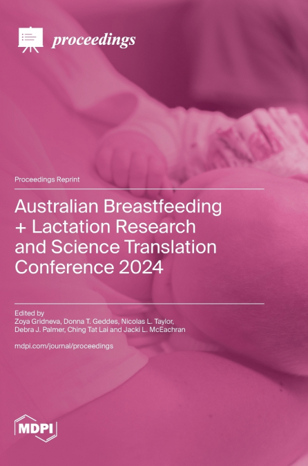 Australian Breastfeeding + Lactation Research and Science Translation Conference 2024