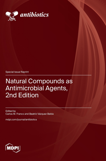 Natural Compounds as Antimicrobial Agents, 2nd Edition