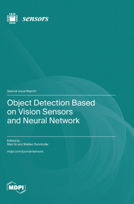 Object Detection Based on Vision Sensors and Neural Network
