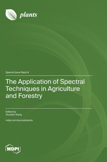 The Application of Spectral Techniques in Agriculture and Forestry