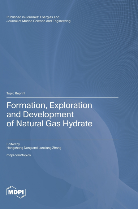 Formation, Exploration and Development of Natural Gas Hydrate