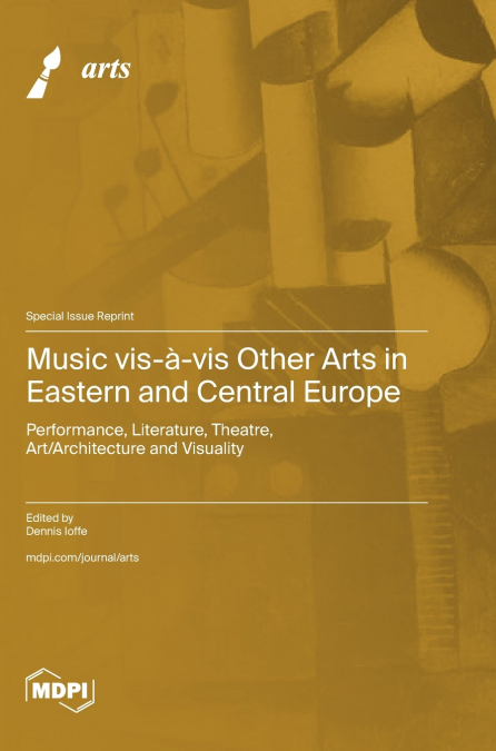 Music vis-à-vis Other Arts in Eastern and Central Europe