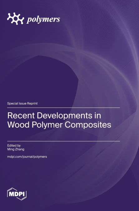 Recent Developments in Wood Polymer Composites