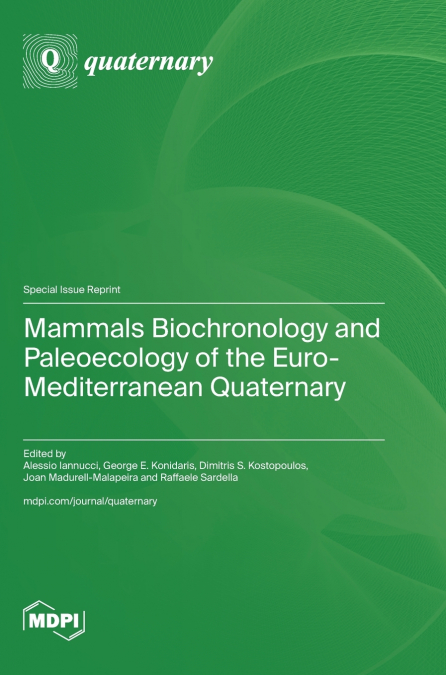 Mammals Biochronology and Paleoecology of the Euro-Mediterranean Quaternary