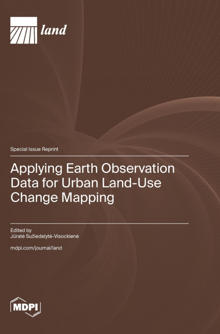 Applying Earth Observation Data for Urban Land-Use Change Mapping