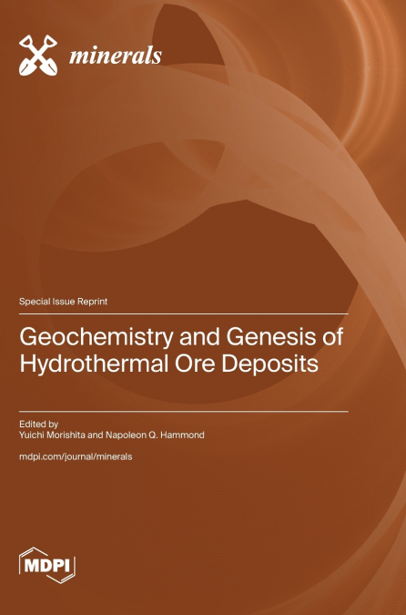 Geochemistry and Genesis of Hydrothermal Ore Deposits