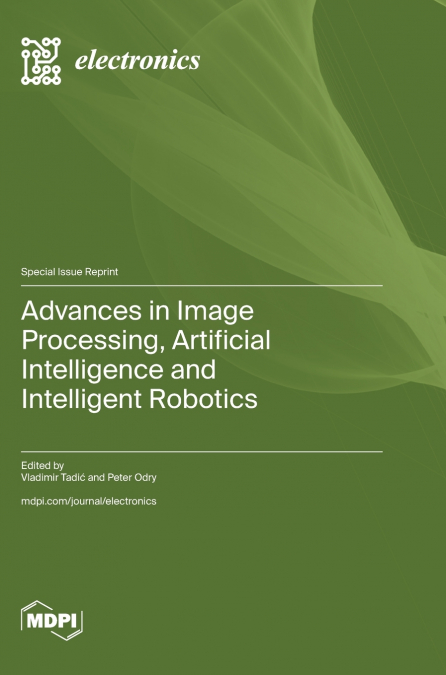 Advances in Image Processing, Artificial Intelligence and Intelligent Robotics
