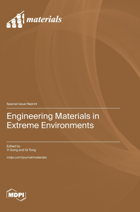 Engineering Materials in Extreme Environments